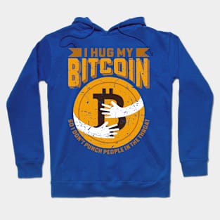 I Hug My Bitcoin Hoodie